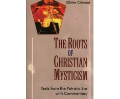 KNYGA Olivier Clment Roots of Christian Mysticism