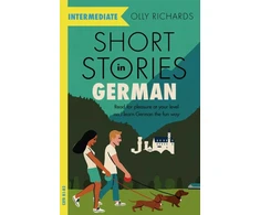 KNYGA Olly Richards Short Stories in German for Intermediate Learners, Read for pleasure at your level, expand your vocabulary and learn German the fun way!