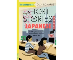 KNYGA Olly Richards Short Stories in Japanese for Intermediate Learners, Read for pleasure at your level, expand your vocabulary and learn Japanese the fun way!