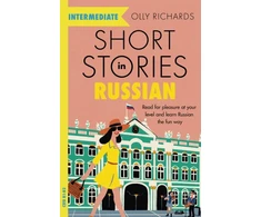 KNYGA Olly Richards Short Stories in Russian for Intermediate Learners, Read for pleasure at your level, expand your vocabulary and learn Russian the fun way!