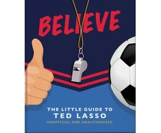 KNYGA Orange Hippo Believe: The Little Guide to Ted Lasso