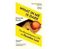 KNYGA Orlando Reade What in Me Is Dark, The Revolutionary Life of Paradise Lost