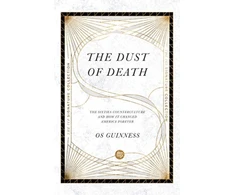 KNYGA Os Guinness Dust of Death – The Sixties Counterculture and How It Changed America Forever
