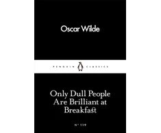 KNYGA Oscar Wilde Wilde Oscar Only Dull People Are Brilliant at Breakfast