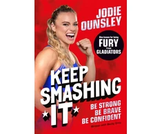 KNYGA Ounsley Jodie Keep Smashing It: Be Strong, Be Brave, Be Confident