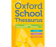 KNYGA Oxford Dictionaries Dictionaries Oxford Oxford School Thesaurus: Children's English Thesaurus for Age 10+ - Year Group 6 &amp; 7 - Ideal for Homework, Literacy &amp; KS2-KS3 Support