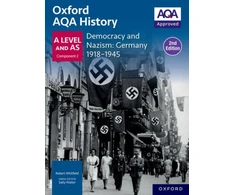 KNYGA Oxford Editor Oxford AQA History for A Level: Democracy and Nazism: Germany 1918-1945 Student Book Second Edition