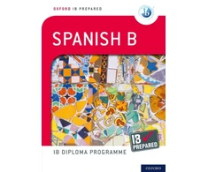 KNYGA Oxford IB Prepared: Oxford IB Diploma Programme: IB Prepared: Spanish B