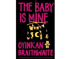 KNYGA Oyinkan Braithwaite Baby Is Mine