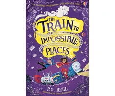 KNYGA P G Bell Train to Impossible Places