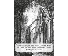 KNYGA P J Boughton George Cuitt (1779-1854) - 'England's Piranesi'