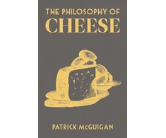 KNYGA P Mcguigan Philosophy of Cheese