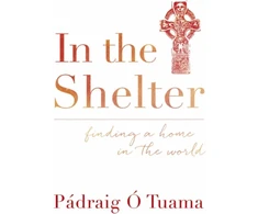 KNYGA Padraig O Tuama In the Shelter