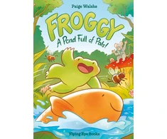 KNYGA Paige Walshe Froggy, A Pond Full of Pals!