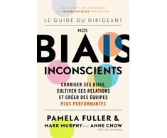 KNYGA Pamela Fuller Le Guide du dirigeant: Nos biais inconscients, Corriger ses biais, cultiver ses relations et creer des equipes plus performantes