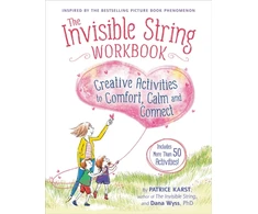 KNYGA Patrice Karst The Invisible String Workbook, Creative Activities to Comfort, Calm, and Connect
