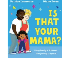 KNYGA Patrice Lawrence Is That Your Mama? (PB)