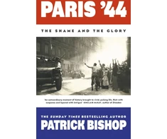 KNYGA Patrick Bishop Paris '44, The Shame and the Glory