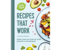 KNYGA Patrick Drake Drake Patrick HelloFresh Recipes that Work: More than 100 step-by-step recipes &amp; techniques