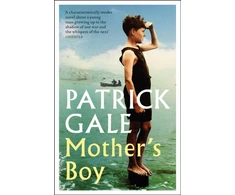 KNYGA Patrick Gale Gale Patrick Mother's Boy: A beautifully crafted novel of war, Cornwall, and the relationship between a mother and son