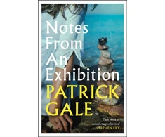 KNYGA Patrick Gale Notes from an Exhibition, A thought-provoking and stunning classic novel of marriage, art and the secrets of family life