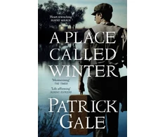KNYGA Patrick Gale Gale Patrick Place Called Winter: Costa Shortlisted 2015: The epic and tender bestselling novel of love, compassion and living again