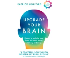KNYGA Patrick Holford Upgrade Your Brain, Unlock Your Life’s Full Potential