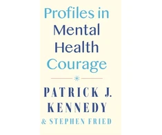 KNYGA Patrick J Kennedy Profiles in Mental Health Courage