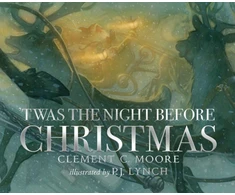 KNYGA Patrick James Lynch Twas the Night Before Christmas, A classic wintery poem given new life by an award-winning artist