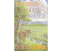 KNYGA Patrick Leigh Fermor Between the Woods and the Vanduo