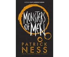KNYGA Patrick Ness Ness Patrick Monsters of Men: A new edition of the third book in the iconic multi-award-winning trilogy; a gripping dystopian YA novel with themes of prejudice, power and masculinity