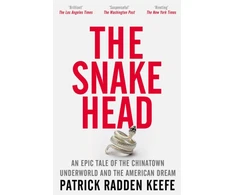 KNYGA Patrick Radden Keefe Snakehead, An Epic Tale of the Chinatown Underworld and the American Dream