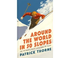 KNYGA Patrick Thorne Around The World in 50 Slopes