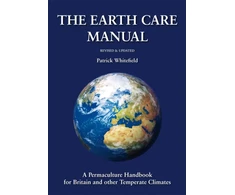 KNYGA Patrick Whitefield Earth Care Manual: A Permaculture Handbook for Britain and Other Temperate Climates