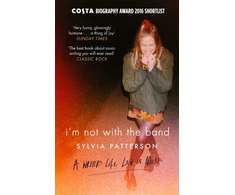 KNYGA Patterson, Sylvia (Music journalist) Patterson Sylvia I'm Not with the Band: A Writer's Life Lost in Music