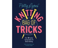 KNYGA Patty Lyons' Knitting Bag of Tricks, Sanity Saving Tips for Better Knitting