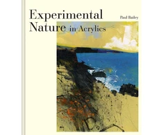 KNYGA Paul Bailey Experimental Nature in Acrylics