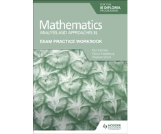 KNYGA Paul Fannon Exam Practice Workbook for Mathematics for the IB Diploma: Analysis and approaches SL