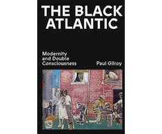 KNYGA Paul Gilroy Juodas Atlantic, Modernity and Double Consciousness
