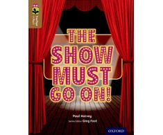 KNYGA Paul Harvey Oxford Reading Tree TreeTops inFact: Level 18: The Show Must Go On!
