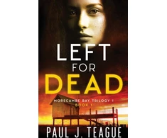 KNYGA Paul J Teague Left for Dead