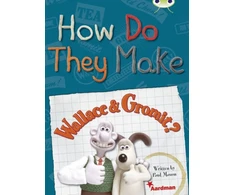 KNYGA Paul Mason BC NF Raudona (KS2) A/5C How Do They Make … Wallace &amp; Gromit