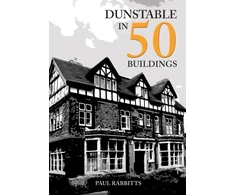 KNYGA Paul Rabbitts Dunstable in 50 Buildings