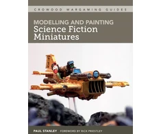 KNYGA Paul Stanley Modelling and Painting Science Fiction Miniatures