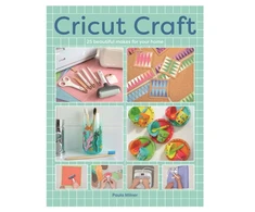KNYGA Paula Milner Cricut Craft, 25 Beautiful Makes For Your Home