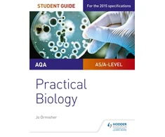 KNYGA Pauline Lowrie AQA A-level Biology Student Guide: Practical Biology