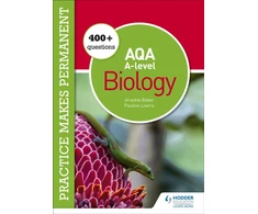 KNYGA Pauline Lowrie Practice makes permanent: 400+ questions for AQA A-level Biology