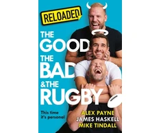 KNYGA PAYNE, ALEX ET AL Good, the Bad &amp; the Rugby – Unlocked