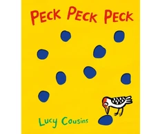 KNYGA Lucy Cousins Cousins Lucy Peck Peck Peck: From the creator of Maisy – an interactive funny rhyming board book for babies and toddlers about a woodpecker, with holes on every page