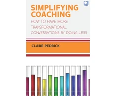 KNYGA PEDRICK Simplifying Coaching: How to Have More Transformational Conversations by Doing Less